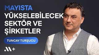 tuncaytursucu Mayısta Yükselebilecek Sektör ve Şirketler  BBS 37  Midas [upl. by Reinnej]