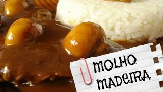 RECEITA FÁCIL DE MOLHO MADEIRA [upl. by Eusoj]