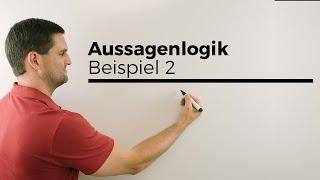 Aussagenlogik Beispiel 2 Konjunktion Disjunktion Äquivalenz Verneinung Implikation Daniel Jung [upl. by Stavros]