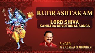 Rudrashtakam By SP Balasubramaniyam  Lord Shiva Kannada Devotional Songs amp Stotram [upl. by Clayborne]