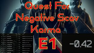 Quest For NEGATIVE 60 Scav Karma  Patch 014 [upl. by Rhea]