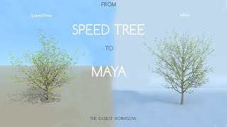 SpeedTree To Maya  The Easiest Workflow Ever [upl. by Hynda626]