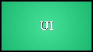 UI Meaning [upl. by Asselim]