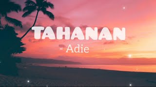 Adie  Tahanan Lyrics Video [upl. by Nodnas]