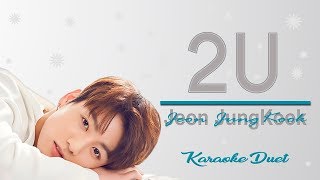 2U  Jungkook Karoke duet with you [upl. by Sackey]