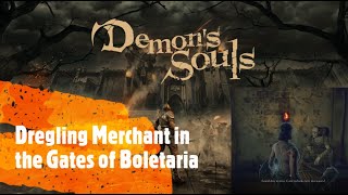 Demons Souls Remake Dregling Merchant in the Gates of Boletaria [upl. by Chelsey402]