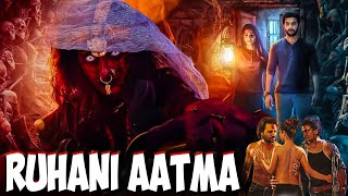 RUHANI AATMA  Full Horror Movie in Hindi Dubbed Full HD  Horror Movies in Hindi [upl. by Hayifas]