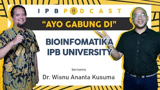 IPB Podcast quotBioinformatikaquot Program Studi Terbaru di IPB University [upl. by Chemaram]