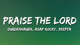 Durdenhauer x AAP Rocky  Praise The Lord Da Shine ft Skepta Lyrics [upl. by Adnot]