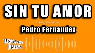 Pedro Fernandez  Sin Tu Amor Versión Karaoke [upl. by Carhart652]