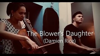 The Blower’s Daughter Damien Rice Duet with Cello and Piano [upl. by Zetniuq]