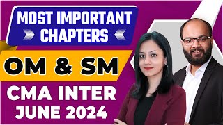 Most Important Chapters OM amp SM  CMA Inter June 2024  How to Prepare OM amp SM CMA Inter  ICMAI [upl. by Notnil]