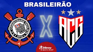 CORINTHIANS X ATLÉTICO GOIANIENSE AO VIVO BRASILEIRÃO DIRETO DO ESTÁDIO  RODADA 26  NARRAÇÃO [upl. by Llenahs]