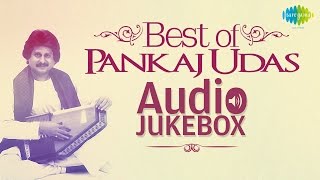 Best of Pankaj Udas  Ghazal Hits  Audio Jukebox [upl. by Aneem]