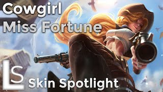 Cowgirl Miss Fortune Skin Spotlight  League of Legends [upl. by Nekciv]