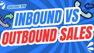 Inbound Vs Outbound Sales [upl. by Sephira689]