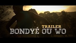 Trailer  BondyeÌ Ou Wo [upl. by Esbenshade]