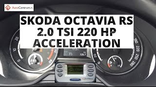 Skoda Octavia RS 20 TSI 220 hp  acceleration 0100 kmh [upl. by Saxen]