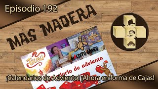 Episodio 192  ¡Calendarios de Adviento ¡Ahora en forma de Cajas [upl. by Nosyk]