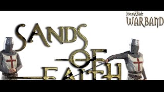 Mount and Blade Warband Sands of Faith Mod V19 Part 2 Instant Action [upl. by Itnaihc656]