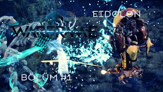 Warframe Grind Günlükleri Eidolon Bölüm 1 [upl. by Neeneg326]