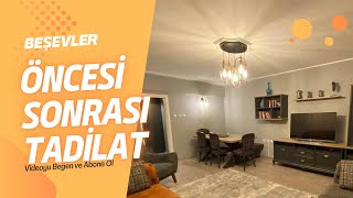 Beşevlerde Güzel Bir Tadilat Yusuf Beyin Dairesinin Öncesi ve Sonrası [upl. by Yelsel]