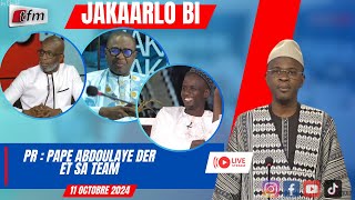 🚨🚨TFM LIVE  JAKAARLO BI avec Pape Abdoulaye DER et sa team  11 Octobre 2024 [upl. by Leummas]