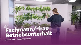 Vielseitigkeit im Einsatz als Fachmannfrau Betriebsunterhalt  ewb  Lehrstellenvideo  Yousty [upl. by Rogerg]