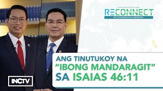 Ang “Ibong Mandaragit” na Tinutukoy sa Isaias 4611  RECONNECT [upl. by Euphemia828]