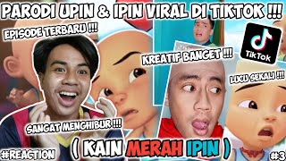 LAGI VIRAL DI TIKTOK❗PARODI UPIN amp IPIN❗KAIN MERAH IPIN❗KREATIF BANGET❗SELALU BIKIN KETAWA 3 [upl. by Quillan919]