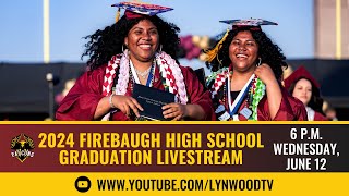 Firebaugh High School 2024 Graduation Ceremony [upl. by Ahtis736]