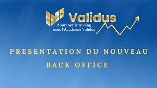 Présentation du nouveau Back Office Validus [upl. by Lleirbag]