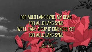 『Auld Lang Syne』Home Free Lyrics [upl. by Trocki]