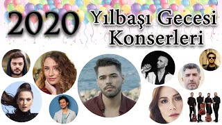 Yılbaşı Gecesi Konserleri 2020 Yılbaşında Hangi Sanatçı Nerede [upl. by Etana]