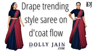 Learn the Trending Style of Saree Draping on D’Coat Flow  Dolly Jain Saree Draping [upl. by Erick]