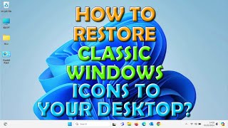 🟢 Restore Classic Desktop Icons to Windows 11 and 10 🟢 [upl. by Neelyad108]