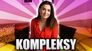 KOMPLEKSY  JAK SOBIE Z NIMI RADZIĆ moja historia [upl. by Attaynik249]