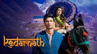 Kedarnath Full Movie  Sushant Singh Rajput  Sara Ali Khan  Nitish Bharadwaj  Review amp Facts HD [upl. by Anifares]