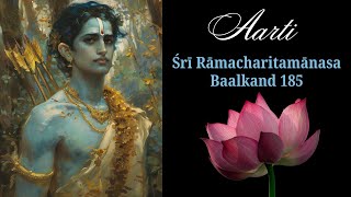 Aarti  Śrī Rāmacharitamānasa Baalkand 185 [upl. by Yrac]