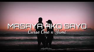 Masaya Ako Sayo  Curse One ft Yumi lyrics [upl. by Krissie796]