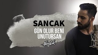 Sancak  Gün Olur Beni Unutursan Akustik Video [upl. by Retse383]