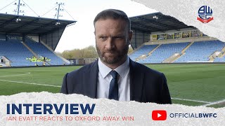 IAN EVATT  Manager reacts to Oxford United away win [upl. by Cliff]