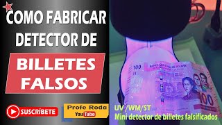 Como Fabricar DETECTOR de BILLETES FALSOS Paso a Paso [upl. by Haliak]