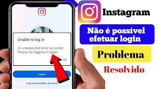 Problema de não conseguir fazer login no Instagram resolvido  Corrigir erro inesperado no Instagram [upl. by Asilef914]