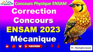 Correction ENSAM physique 2023 Mécanique [upl. by Nesyaj994]