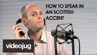 How To Speak With A Scottish Accent [upl. by Dennison]