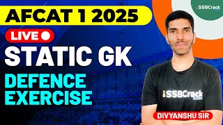 AFCAT 1 2025 Exam Static GK Live  Defence Exercise [upl. by Coshow]