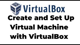 How To Create and Set Up Virtual Machines with VirtualBox [upl. by Ardisj]