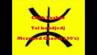 Mezoued chaoui  Cheb Lazher  yal houdjedj [upl. by Kooima]