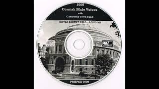 Camborne Town Band 1000 Cornish Male Voices  Live at the Royal Albert Hall London CD 1983 [upl. by Nwahsd]